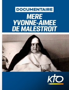 KTO - Mère Yvonne-Aimée de Malestroit