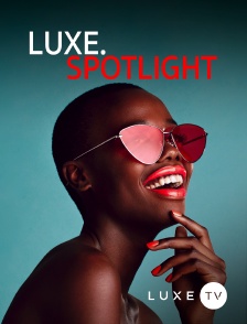 Luxe TV - Luxe.spotlight