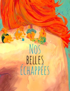 Nos belles échappées