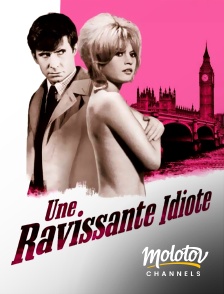 Molotov Channels - Une ravissante idiote