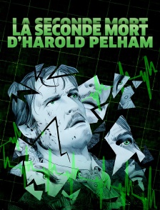 La seconde mort d'Harold Pelham
