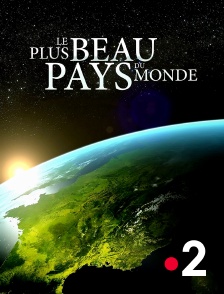 France 2 - Le plus beau pays du monde