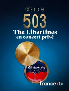 Culturebox - Chambre 503 - The Libertines en concert privé