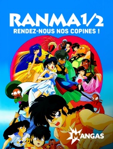 Mangas - Ranma 1/2 - Rendez-Nous Nos Copines !