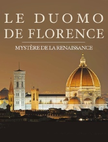 Le Duomo de Florence, mystère de la Renaissance