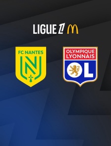 Football - Ligue 1 McDonald's : Nantes / Lyon - 2025-2026