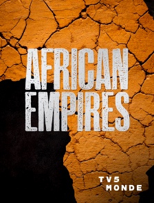 TV5MONDE - African Empires