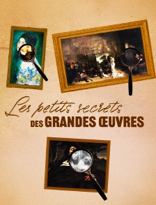 Les petits secrets des grandes oeuvres
