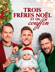 Trois frères, Noël et un couffin