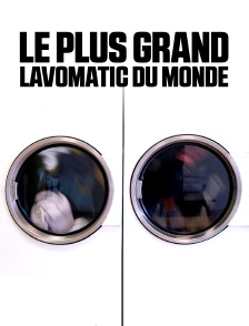 Le plus grand lavomatic du monde