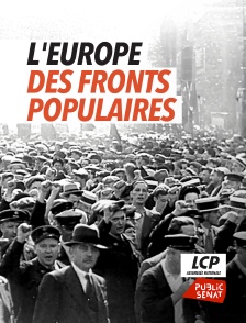 LCP Public Sénat - L'Europe des fronts populaires