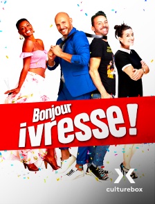 Culturebox - Bonjour ivresse !