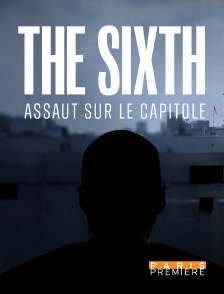 Paris Première - The Sixth : Assaut sur le Capitole