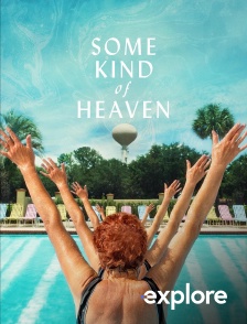 EXPLORE - Some Kind Of Heaven