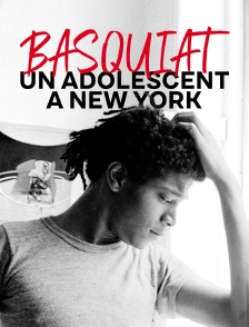 Basquiat : un adolescent à New York