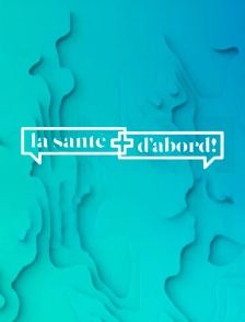 La santé d'abord