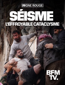 BFMTV - Séisme, l'effroyable cataclisme
