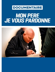Mon Père, je vous pardonne