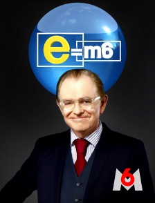 E=M6