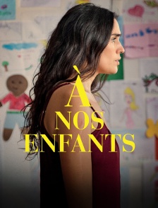 A nos enfants