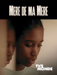 TV5MONDE - Mère de ma mère