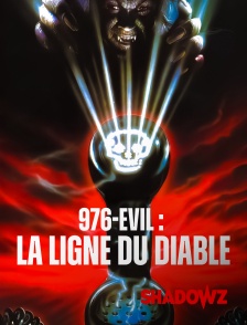 Shadowz - 976-EVIL : La Ligne du Diable en replay