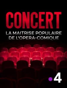 France 4 - Concert de la maîtrise populaire de l'Opéra-Comique