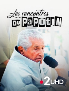 France 2 UHD - Les rencontres du Papotin