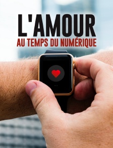L'amour au temps du numérique