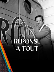Réponse à tout