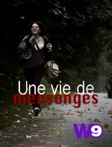 W9 - Une vie de mensonges