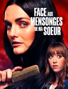 Face aux mensonges de ma soeur