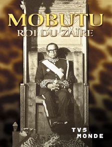 TV5MONDE - Mobutu, roi du Zaïre