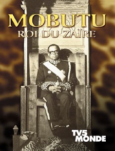 Mobutu, roi du Zaïre