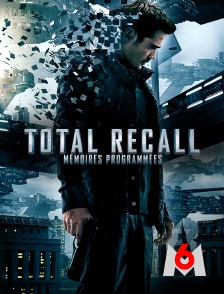M6 - Total Recall : mémoires programmées