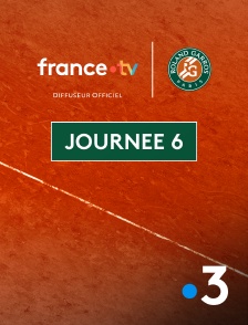 France 3 - Tennis - Roland-Garros 2025 : Journée 6