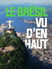 Le Brésil vu d'en haut