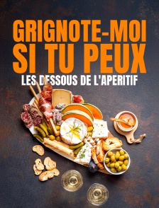Grignote-moi si tu peux, les dessous de l'apéritif