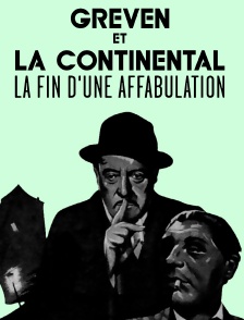 Greven et la Continental, la fin d'une affabulation