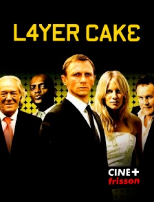 CINE+ Frisson - Layer Cake