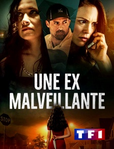 TF1 - Une ex malveillante