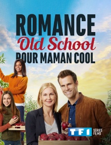 TF1 Séries Films - Romance old school pour maman cool