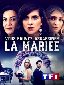 TF1 - Vous pouvez assassiner la mariée