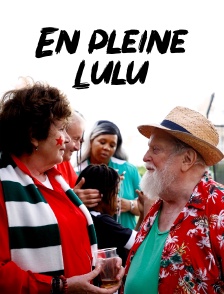 En pleine Lulu