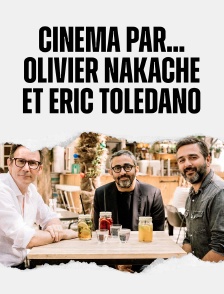 Cinéma par... Olivier Nakache et Eric Toledano
