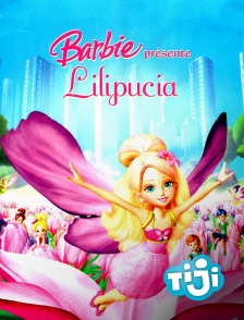 TIJI - Barbie présente Lilipucia