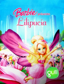 Gulli - Barbie présente Lilipucia