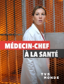 TV5MONDE - Médecin-chef à la Santé