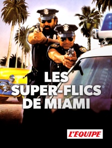 L'Equipe - Les super-flics de Miami