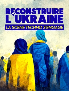 Reconstruire l'Ukraine : La scène techno s'engage